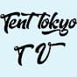 TENT TOKYO TV